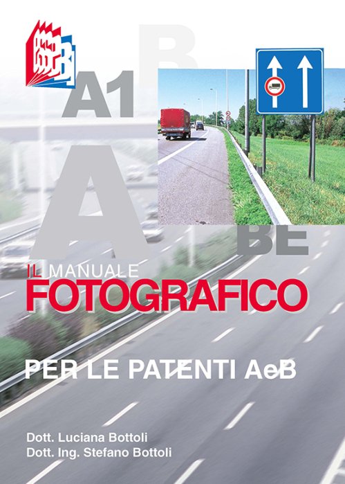libro "Il manuale fotografico per le Patenti A e B"