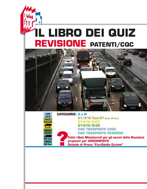 Il libro dei quiz "Revisioni Patenti / CQC"