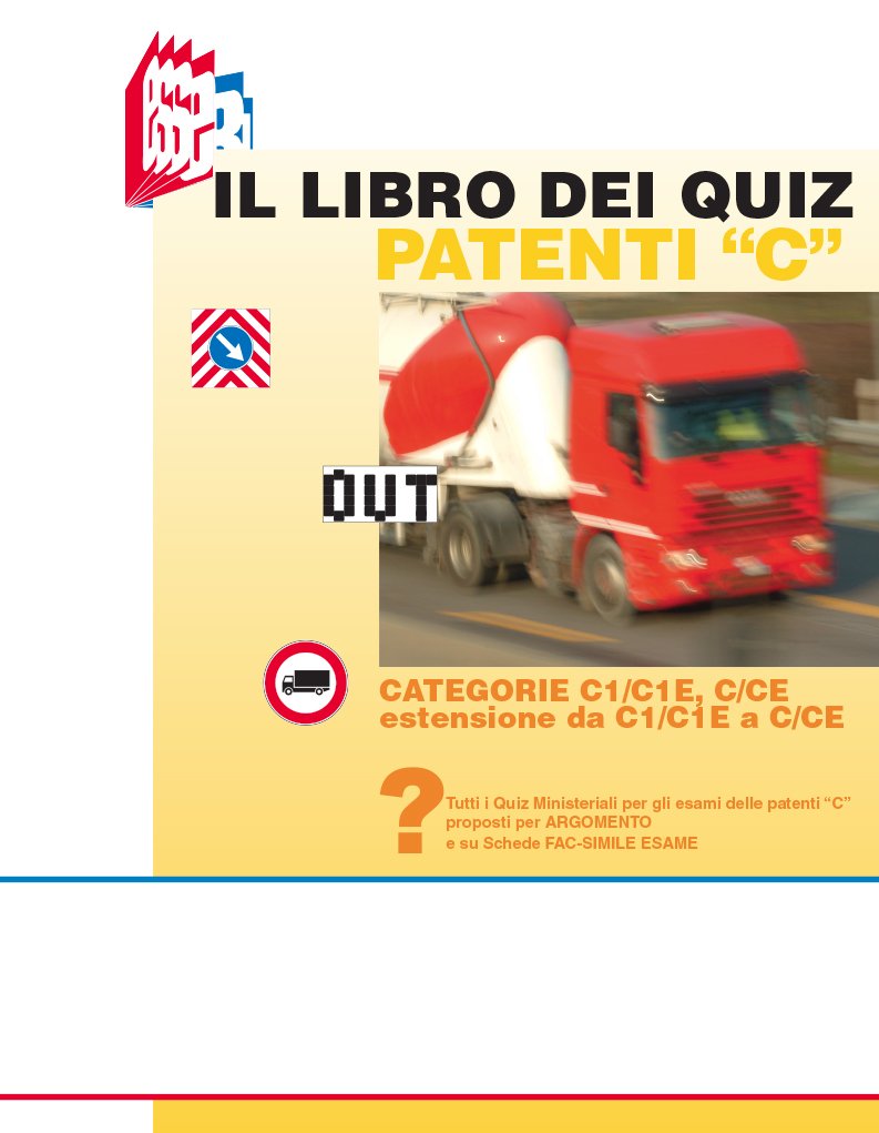 Il libro dei quiz patenti C (Quiz ad argomento + schede fac-simile esame)