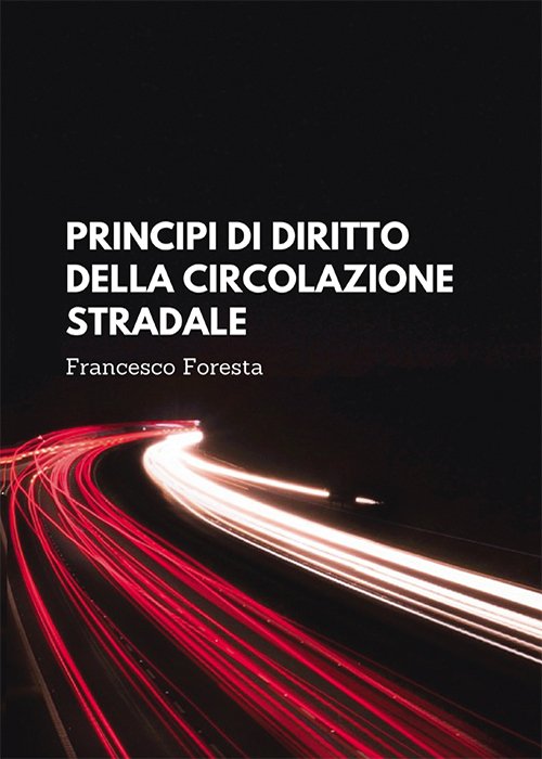libro "Principi di Diritto della Circolazione Stradale"
